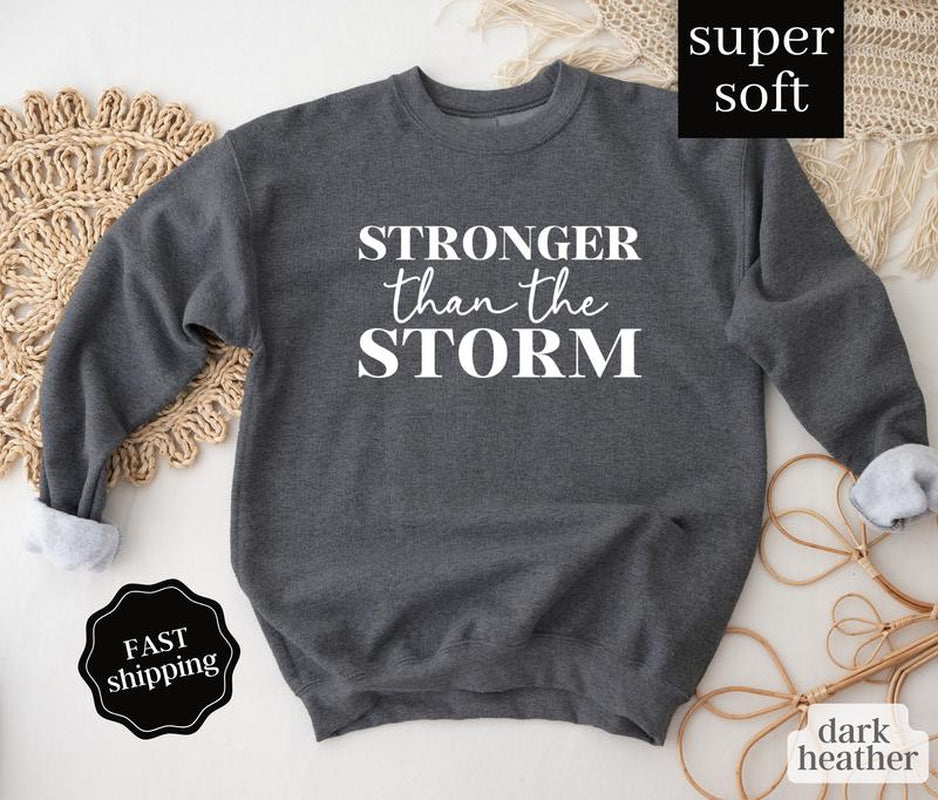 Women's Stronger than the Storm Sweatshirt